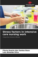 Stress factors in intensive care nursing work 6207266528 Book Cover