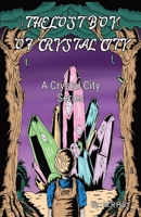 The Lost Boy of Crystal City: A Crystal City Series 1777828201 Book Cover
