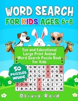 Word Search For Kids Ages 6-8: Fun and Educational Large Print Animal Word Search Puzzle Book For Kids 1790144833 Book Cover