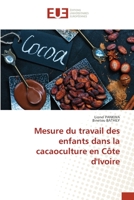 Mesure du travail des enfants dans la cacaoculture en Côte d'Ivoire 6203421154 Book Cover