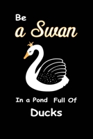 Be A Swan In A Pond Full Of Ducks: To Do List Notebook | Simple Daily Checklist Planner 1659151201 Book Cover