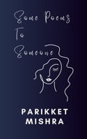 Some Poems to Someone B0C1JJZCXX Book Cover