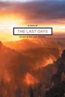 A Vision of the Last Days 1640036490 Book Cover