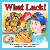 What Luck!: A Story of Determination, Resilience and the Celebration of the Human Spirit. 069282765X Book Cover