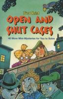 Open and Shut Cases: 40 More Mini-Mysteries for You to Solve 0761327401 Book Cover