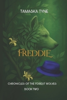 Freddie: Chronicles Of The Forest Wolves B0F1K8KKQV Book Cover