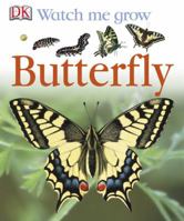 Butterfly (Watch Me Grow) 0756601932 Book Cover