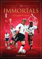 Immortals of English Football 1922662178 Book Cover