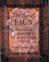 The Art of Faux: The Complete Sourcebook of Decorative Painted Finishes (Crafts Highlights) 0823008584 Book Cover