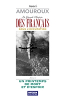 La Grande Histoire des Français sous l’occupation - Livre 7: Un printemps de mort et d'espoir B08NS9J6WT Book Cover