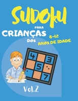 Sudoku para crianças dos 8 - 12 anos de idade: Sudoku Big Book for Sudoku enthusiasts | Para crianças de 8-12 anos e adultos | 300 grelhas 9x9 | ... Gift For Sudoku Amateurs B08KMFKR9S Book Cover
