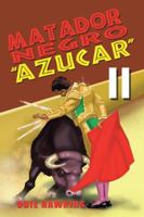 Matador Negro, Azucar II 1504924959 Book Cover