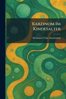 Karzinom Im Kindesalter (German Edition) 102576241X Book Cover