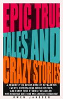 Epic True Tales And Crazy Stories 064573781X Book Cover