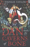 Dan and the Caverns of Bone 1408178168 Book Cover