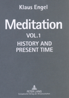 Meditation: Vol. I- History and Present Time 3631316003 Book Cover