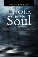 The Hole in My Soul 1493105264 Book Cover