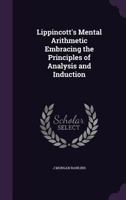 Lippincott's Mental Arithmetic: Embracing the Principles of Analysis 0559991274 Book Cover