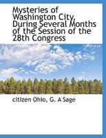 Mysteries of Washington City, During Several Months of the Session of the 28th Congress 1356991394 Book Cover