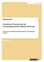 Prominente Testimonials als Gestaltungstechnik medialer Werbung: Theoretisch-psychologische Wirkungsweisen und empirische Befunde 3668155291 Book Cover