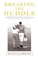 Breaking the Huddle 154563372X Book Cover