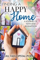 Finding a Happy Home: A Journey of Faith and Redemption 1649606109 Book Cover