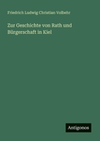 Zur Geschichte von Rath und Bürgerschaft in Kiel (German Edition) 3563919569 Book Cover