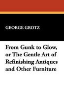 From Gunk to Glow 0394709942 Book Cover
