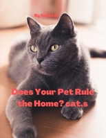 Does Your Pet Rule the Home? cat, s: How Can Cats Communicate?, Common Meanings Of Cat Behavior B0F78B8TH1 Book Cover
