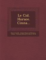 Le Cid / Horace / Cinna... 1249982030 Book Cover