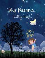 Big Dreams...Little Me... 1068402512 Book Cover