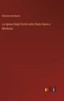 La Igiene Degli Occhi nello Stato Sano e Morboso 3368209787 Book Cover