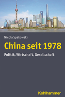 China Seit 1978: Politik, Wirtschaft, Gesellschaft (Landergeschichten) 3170331566 Book Cover