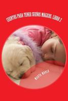CUENTOS PARA TENER SUEÑOS MÁGICOS. LIBRO 2 1537415611 Book Cover