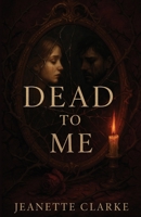Dead To Me 1088096859 Book Cover