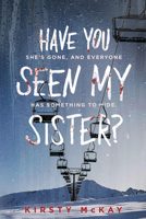 Have You Seen My Sister? 1728268451 Book Cover