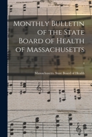 Monthly Bulletin of the State Board of Health of Massachusetts; 4 1013523385 Book Cover