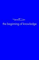 The Beginning of Knowledge: Christ as Truth in Apologetics 0983812284 Book Cover