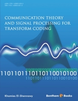 Communication Theory and Signal Processing for Transform Coding 160805831X Book Cover