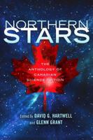 Northern Stars: The Anthology of Canadian Science Fiction 0765393328 Book Cover