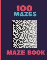 100 mazes Maze Book: maze puzzle game book, Hours of Fun, Stress Relief and Relaxation | moral mazes for SENIORS B08RTMHQSK Book Cover