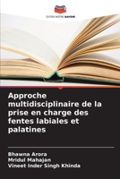 Approche multidisciplinaire de la prise en charge des fentes labiales et palatines (French Edition) 6209765475 Book Cover