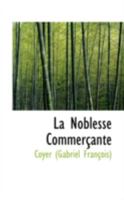 La Noblesse Commerçante 1018281355 Book Cover