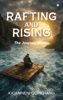 Rafting and Rising: The Journey within B0GDJ73V4J Book Cover