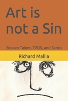 Art is not a Sin: Broken Talent, TPOS, and Santo B0CSWZNXMJ Book Cover