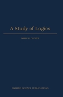 A Study of Logics (Oxford Logic Guides) 0198532113 Book Cover
