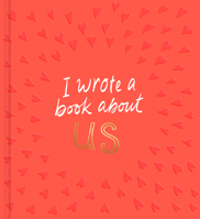 I Wrote a Book about Us 1970147024 Book Cover