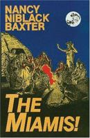 The Miamis! (Hoosier Heritage Series) 0961736739 Book Cover