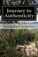 Journey to Authenticity: The Not So Typical Story 1530501024 Book Cover