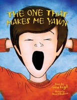 The One That Makes Me Yawn 1733951229 Book Cover